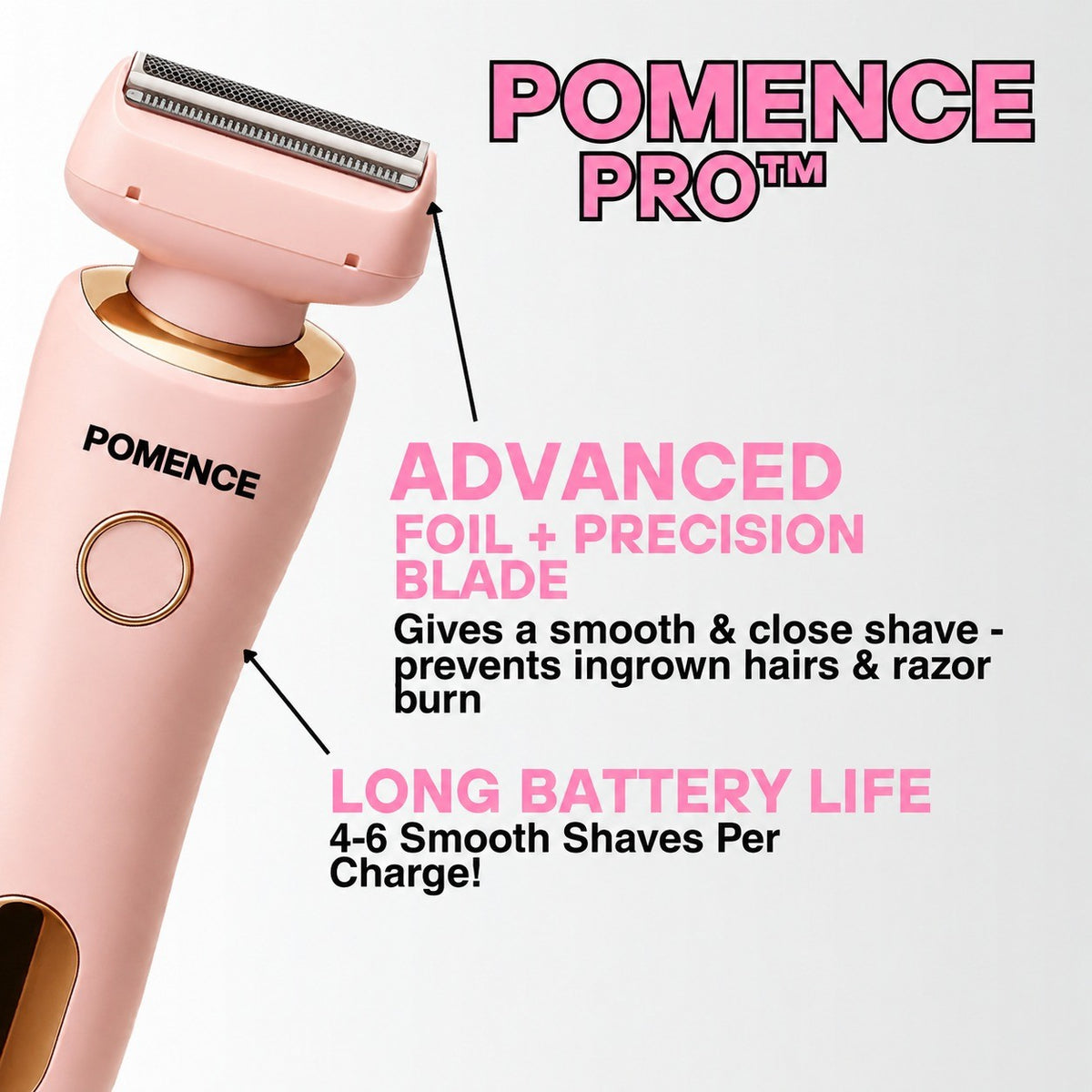 Foil and precision blade, 4 to 6 shaves per charge
