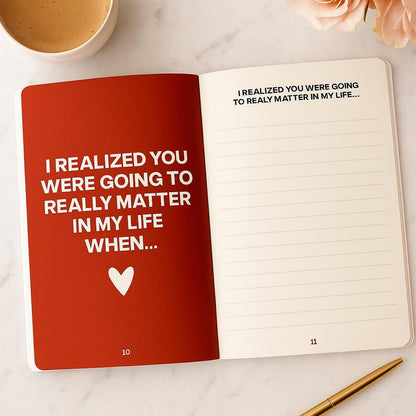 A red prompt page reading I realized you were going to really matter in my life when, facing a lined answer page